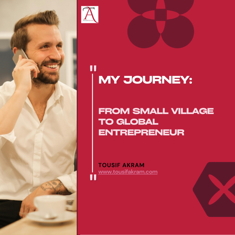 My Journey: From Small Village to Global Entrepreneur