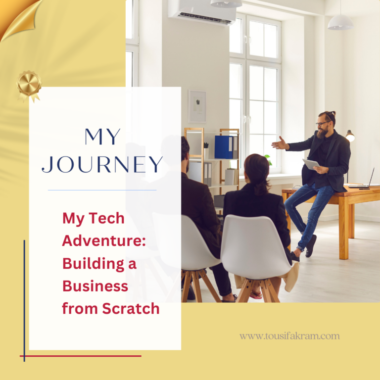 My Tech Adventure: Building a Business from Scratch