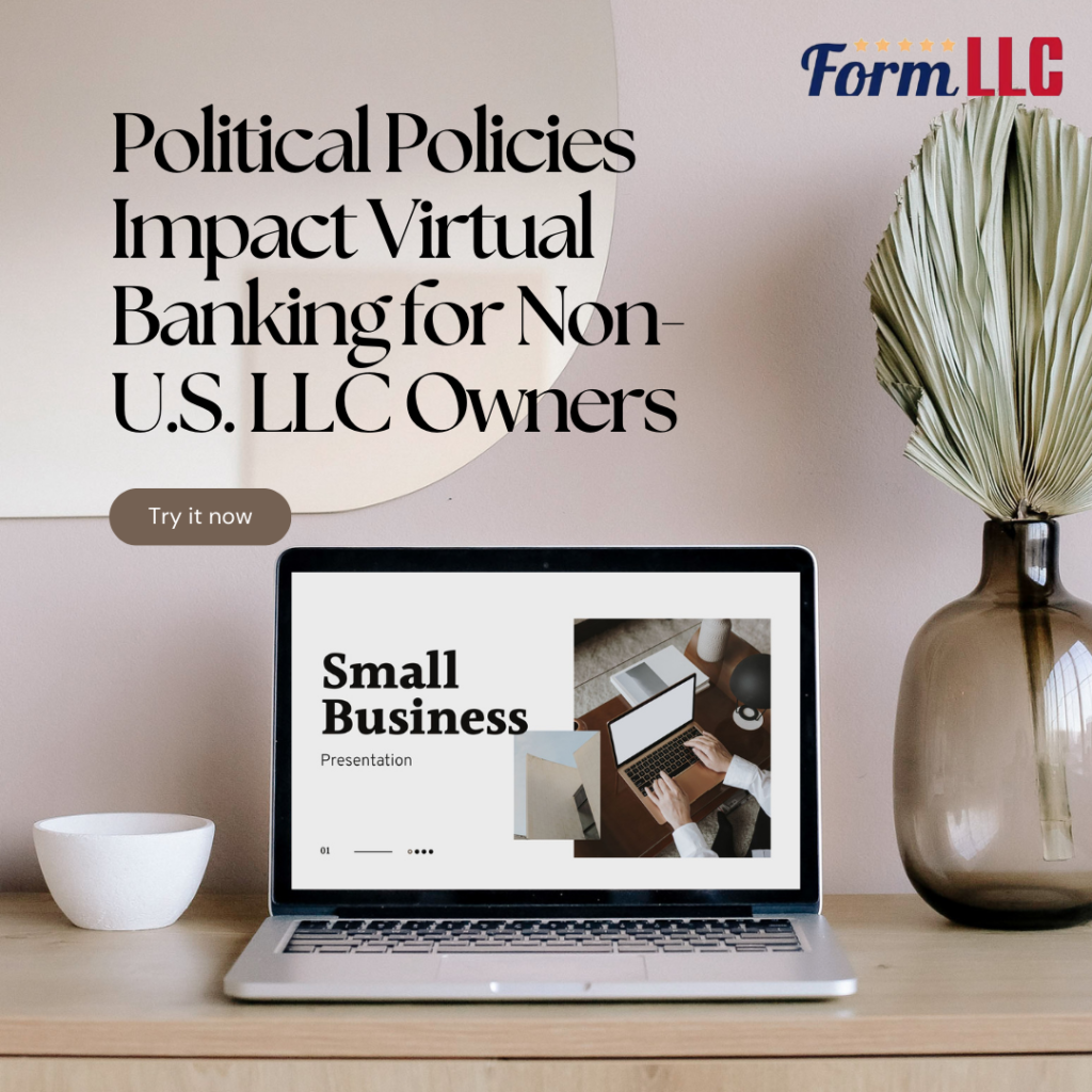 The latest U.S. election has delivered political guidelines that complicate digital financial institution account commencing for non-U.S. citizens registering LLCs. These changes, aimed toward strengthening monetary security, have created extensive hurdles for global marketers.